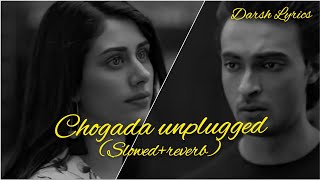 Chogada unplugged SlowedReverb Darsh Lyrics [upl. by Lenroc]