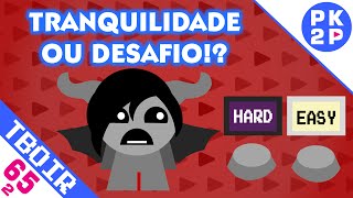 Pelo caminho Tranquilo ou Desafiador ► The Binding of Isaac Rebirth 652 Multiplayer Local [upl. by Ielarol]