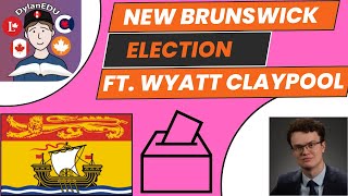 DYLANCAST 2  WHO WILL WIN the New Brunswick Election Ft Wyatt Claypool [upl. by Hendon946]