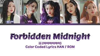 Color Coded Lyrics  iii 아이아이아이  Forbidden Midnight [upl. by Atiekan]