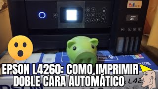 Epson L4260 como imprimir doble cara automático ¡Fácil y sencillo [upl. by Vassily]