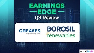 Reviewing Borosil Renewables amp Greaves Cottons Q3 Results  Earnings Edge  NDTV Profit [upl. by Nosrac336]