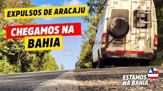 FOMOS EXPULSOS DE ARACAJU E CHEGAMOS NA BAHIA [upl. by Beckett]