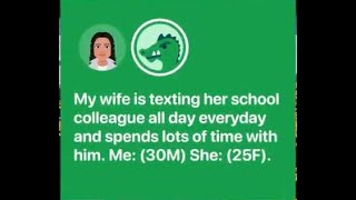 FULL STORY My wife is texting her school colleague all day everyday and spends lots of time [upl. by Akena15]