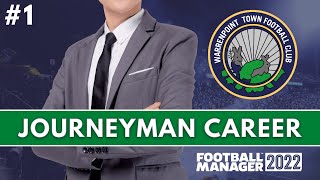 OUR NEW CLUB  FM22 Journeyman Warrenpoint Town Ep1  Football Manager 2022 [upl. by Attela771]