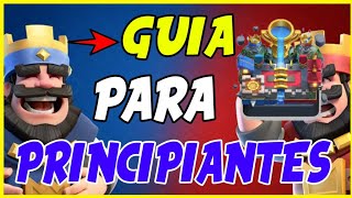 👑Como JUGAR BIEN a CLASH ROYALE 2022  GUIA PARA PRINCIPIANTES CLASH ROYALE❤🔥 [upl. by Vinnie]