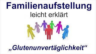 Familienaufstellung einfach erklärt quotGlutenunverträglichkeit amp Frieden mit Papaquot [upl. by Johnna]