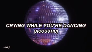 Dayseeker  Crying While Youre Dancing Acoustic Lyrics [upl. by Atniuqal]