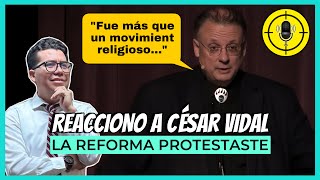 🔺 Reacciono a César Vidal  Aportes de la Reforma al mundo  En Contexto [upl. by Tnecillim]