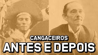 CANGACEIROS  ANTES E DEPOIS [upl. by Ohaus643]