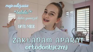 ZAŁOŻYŁAM APARAT ORTODONTYCZNY👄 [upl. by Denise]