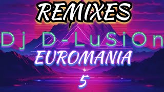 EuroMania 5 90s dance Remixes Exclusive Edits By Dj DLuSiOn [upl. by Ahsikar581]