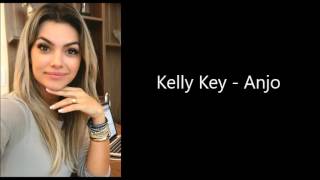 Kelly Key  Anjo LETRA [upl. by Elleuqram686]