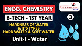 Lec 3  Hardness of water amp its types  Engineering Chemistry BTech 1st Year [upl. by Derriey]