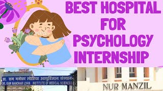 PSYCHOLOGY INTERNSHIP AT NUR Manzil Psychiatric Centre amp Dr Ram Manohar Lohia HOSPITALMentalhealth [upl. by Anaujait37]