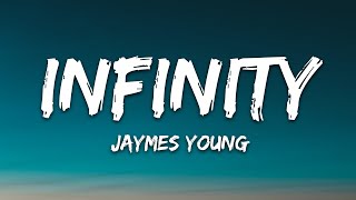 Jaymes Young  Infinity Lyrics [upl. by Lezirg]