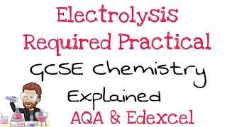 Electrolysis Required Practical  AQA  Common Practical  Edexcel  GCSE Chemistry  Combined Sci [upl. by Onez]