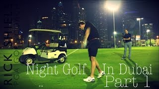 Dubai Night Golf Faldo Course Part 1 [upl. by Wendalyn]