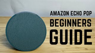 Amazon Echo Pop  Complete Beginners Guide [upl. by Dud448]