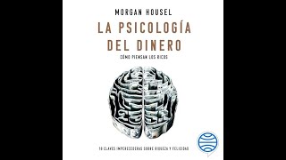 La psicología del dinero AudioLibro  Morgan Housel [upl. by Drusilla]