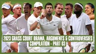 Tennis Grass Court Drama 2023  Part 03  Theyre No Longer Friends [upl. by Lennon]