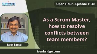 As a Scrum Master how to resolve conflicts between team members [upl. by Ellinad567]