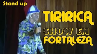 Tiririca Show de Piadas em Fortaleza Stand up Completo [upl. by Nerte]