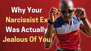 WHY THE NARCISSIST WAS JEALOUS OF YOU OF YOU DURING THE RELATIONSHIP [upl. by Shewchuk]