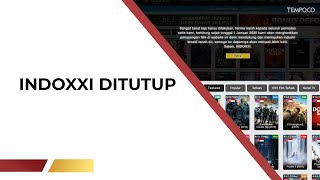 Indoxxi Tutup Layanan Streaming Film Per 1 Januari 2020 [upl. by Lraed]