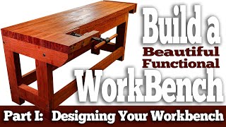 Build a Beautiful Functional Workbench  Part One  Designing Your Workbench [upl. by Nalepka]