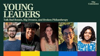 A Conversation With Young Nonprofit Leaders — The Commons from the Chronicle of Philanthropy [upl. by Bencion]