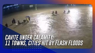 Cavite under calamity 11 towns cities hit by flash floods  TeleRadyo Serbisyo [upl. by Nolyaw]