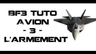 Battlefield 3 Tuto  Comment piloter un avion  Ep3  Larmement [upl. by Georgetta]