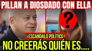 🚨 ¡ESCÁNDALO NO CREERÁS con QUIEN PILLARON a DIOSDADO CABELLO en SU CASA 💥 PILLADOS ALTA TRAICIÓN [upl. by Durward]