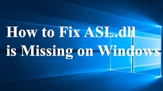 How to Fix ASLdll is Missing on Windows [upl. by Irrek]