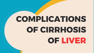 Complications of Cirrhosis of Liver [upl. by Nedaj644]