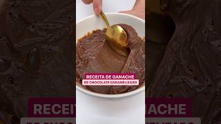 Receita de Ganache de Chocolate Caramelizado [upl. by Lockhart221]