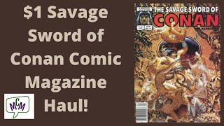 1 Haul of Savage Sword of Conan Comic Magazines ep 686 [upl. by Clementina]