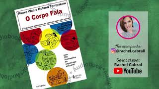 COMPLETO  O Corpo Fala de Pierre Weil e Roland Tampakow [upl. by Mac]