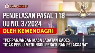 Penjelasan Pasal 118 UU 3 tahun 2024 oleh Kemendagri  Perpanjangan Masa Jabatan Kades amp BPD [upl. by Rozella266]