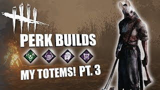 MY TOTEMS PT 3  Dead By Daylight THE HUNTRESS PERK BUILDS [upl. by Giannini235]