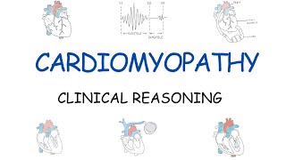 CARDIOMYOPATH │ CARDIOLOGY │ CLINICAL REASONING [upl. by Bove]