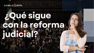 Aprobada la reforma judicial ¿qué sigue [upl. by Neumark317]