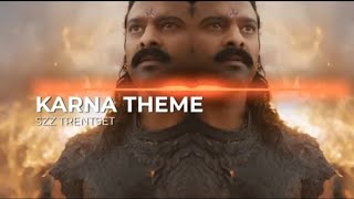 Fan made karna theme Veera l SZZ Trent set l kalki 2898 AD I full version [upl. by Ynahpets]