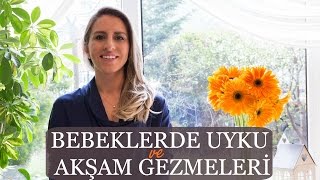 Bebeklerde Uyku ve Akşam Gezmeleri [upl. by Inalem]