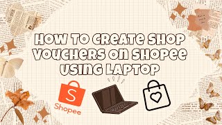 How To Create Shop Vouchers On Shopee Using Laptop [upl. by Araik]