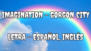 Gorgon City  Imagination  Letra  Español Inglés [upl. by Morrie]