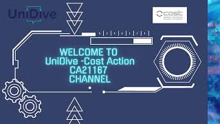 Welcome to UniDive Cost Action CA21167 Channel [upl. by Salokin]