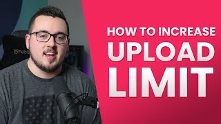 How To Increase The WordPress Upload Limit [upl. by Aniahs]