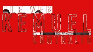 Ele Vem  Kemuel Contralto [upl. by Meriel]